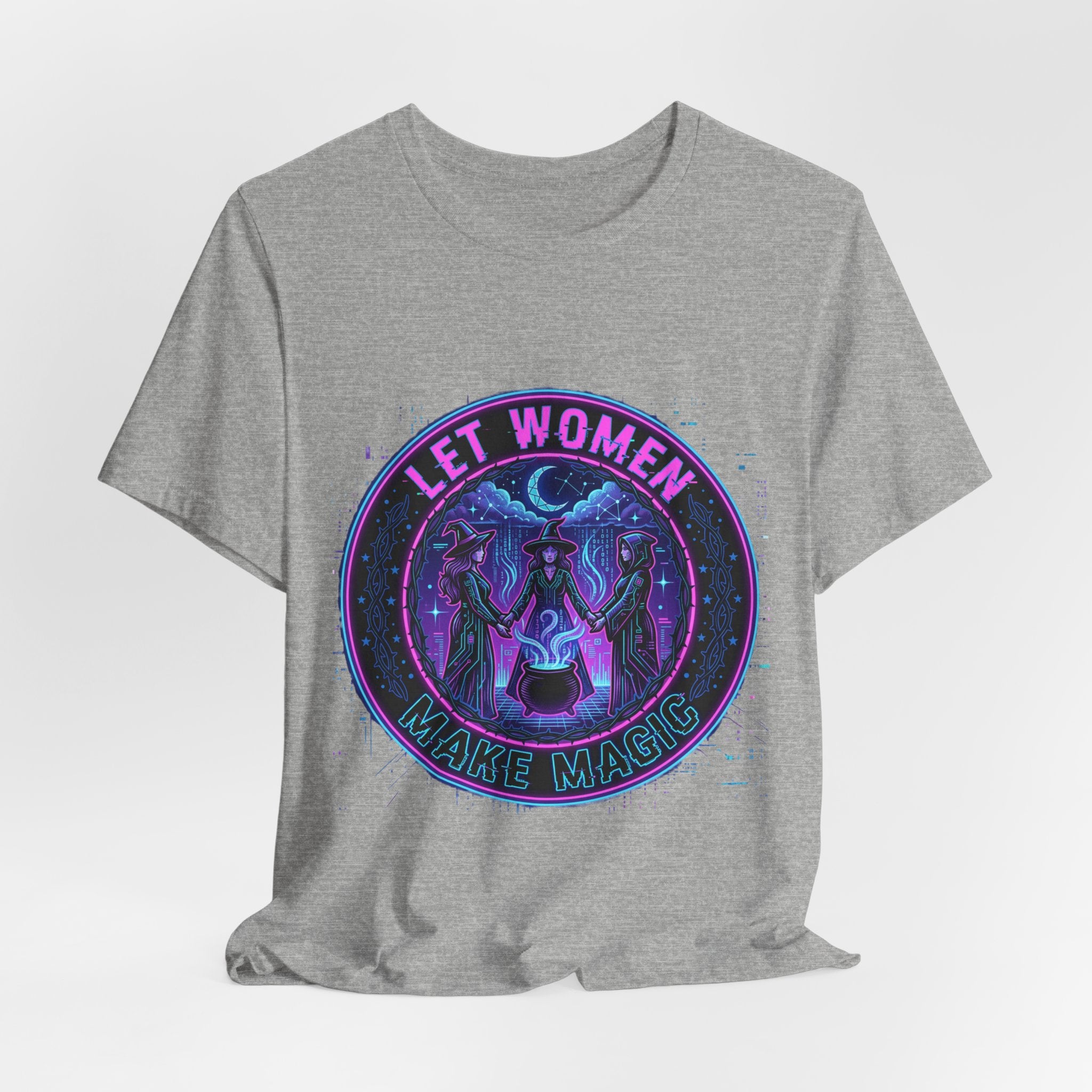 Let Women Make Magic T-Shirt | Feminist, Women Empowerment Tee