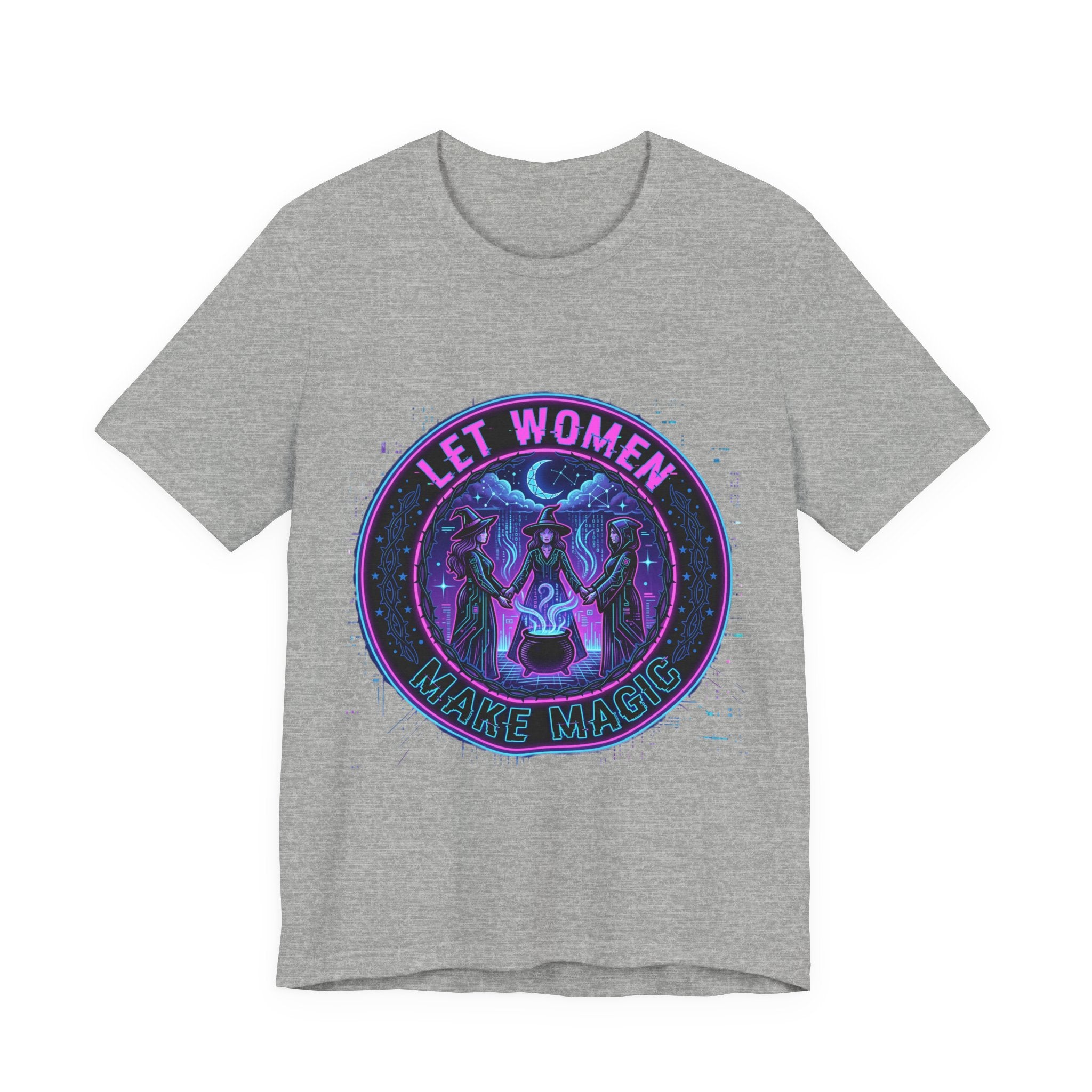 Let Women Make Magic T-Shirt | Feminist, Women Empowerment Tee
