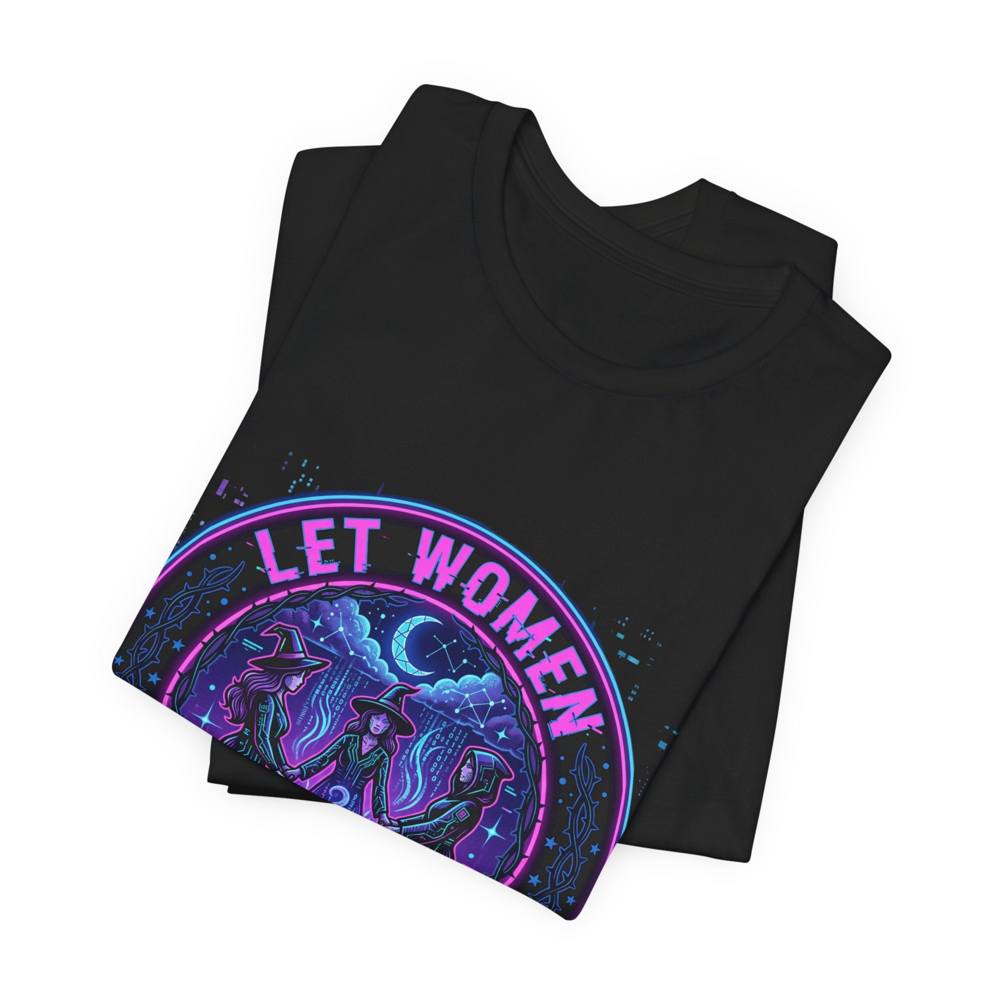 Let Women Make Magic T-Shirt | Feminist, Women Empowerment Tee