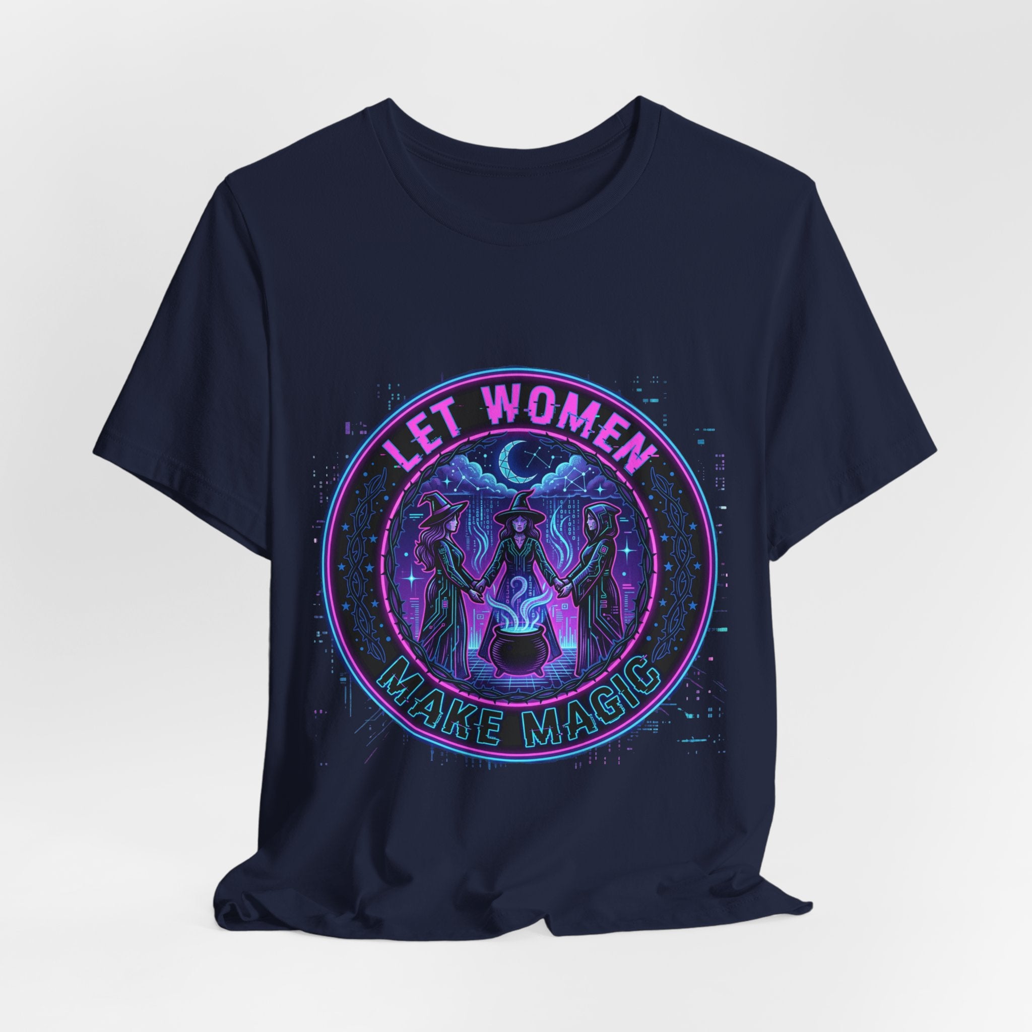 Let Women Make Magic T-Shirt | Feminist, Women Empowerment Tee